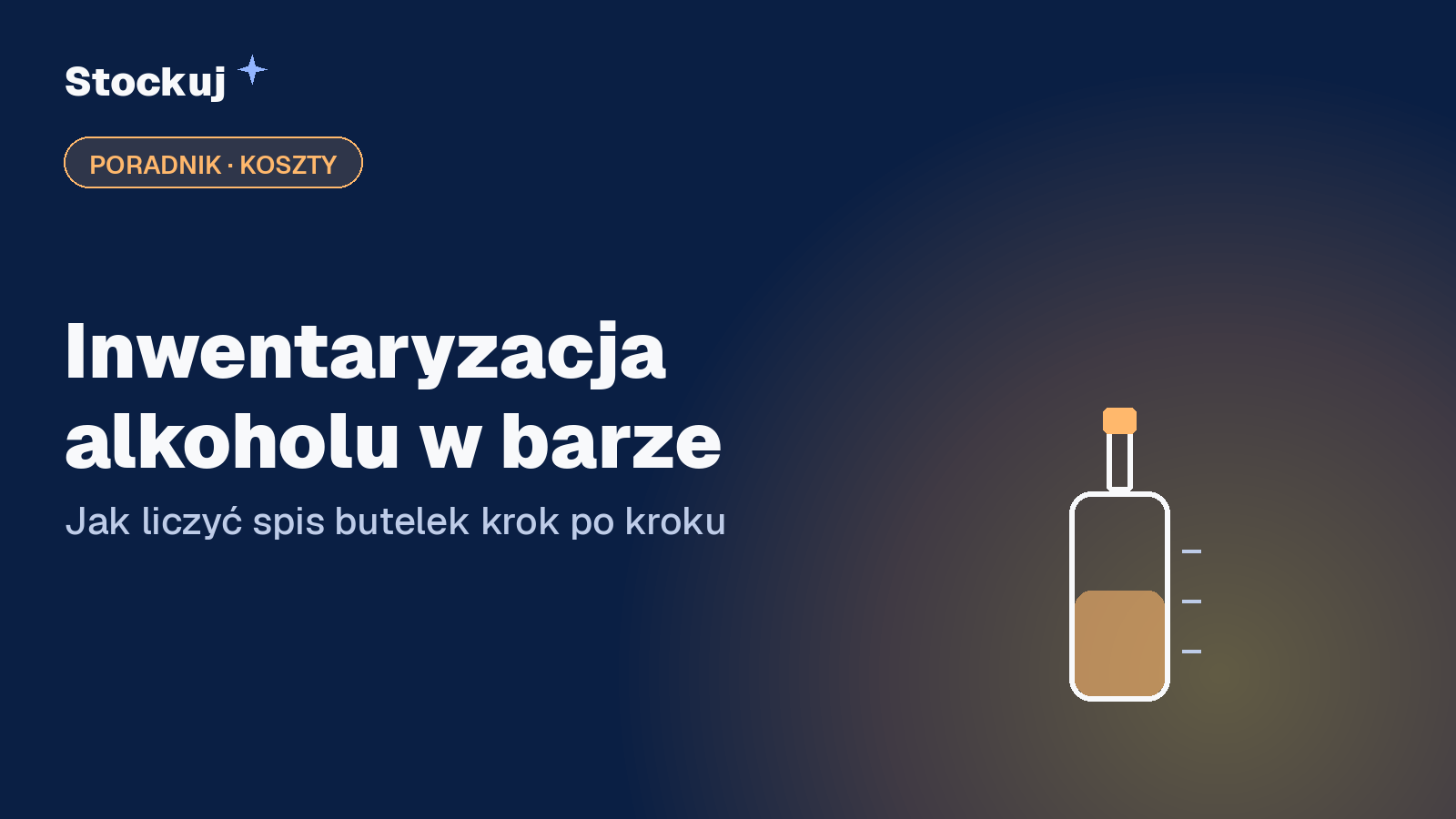 Inwentaryzacja alkoholu w barze: jak liczyć spis butelek krok po kroku