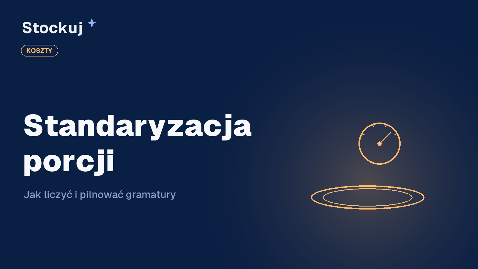 Standaryzacja porcji w restauracji: jak liczyć i pilnować wielkości dań